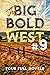 The Big Bold West 9 by Bradford Scott