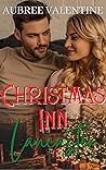 Christmas Inn Lancaster by Aubree Valentine