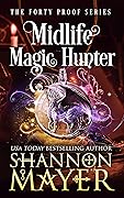 Midlife Magic Hunter (Forty Proof, #7)