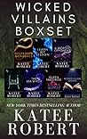 The Complete Wicked Villains Boxset by Katee Robert