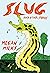 Slug and Other Stories