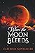When the Moon Bleeds (Servants of Morrigan: Four Horsemen)