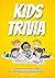 Kids Trivia Volume 2 - Triv...