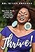 Thrive: The Five-Week Guide to Mastering Your Energy at Any Age