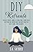 DIY Solo Retreats: A Handbook for Creating Your Space, Setting an Intention, and Getting the Self-Care You Deserve