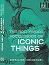 The Bollywood Pocketbook of ICONIC THINGS by Diptakirti Chaudhuri