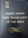 Joseph Smith's New Translation of the Bible by Joseph Smith Jr. Joseph Smith's New Translation of the Bible by Joseph Smith Jr.