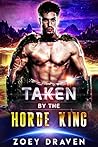 Taken by the Horde King by Zoey Draven