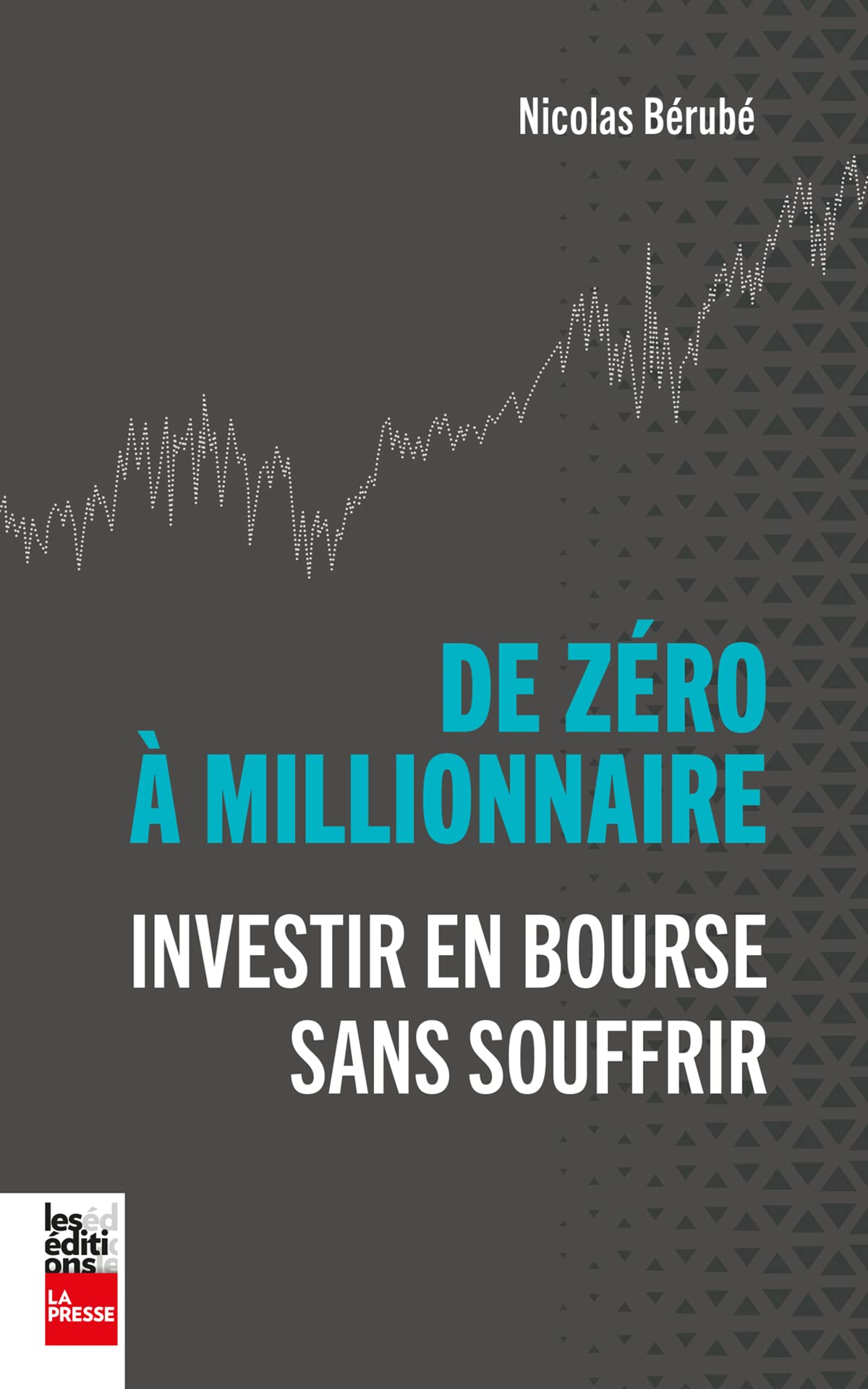 De zéro à millionnaire: Investir en Bourse sans souffrir (French Edition)