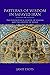 Patterns of Wisdom in Safavid Iran: The Philosophical School of Isfahan and the Gnostic of Shiraz (Shi'i Heritage Series)