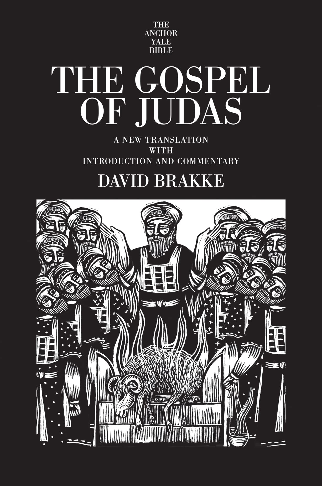 The Gospel of Judas: A New Translation with Introduction and Commentary (The Anchor Yale Bible Commentaries)