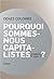 Pourquoi sommes-nous capita...