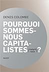 Pourquoi sommes-nous capitalistes (malgré nous) ?