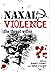 Naxal Violence by Gurmeet Kanwal