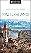 DK Eyewitness Switzerland by D.K. Eyewitness Travel DK Eyewitness Switzerland by D.K. Eyewitness Travel