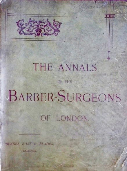 The Annals of the Barber-Surgeons of London: Compiled from Their Records and Other Sources (Hardcover)