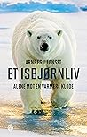 Et isbjørnliv - alene mot en varmere klode