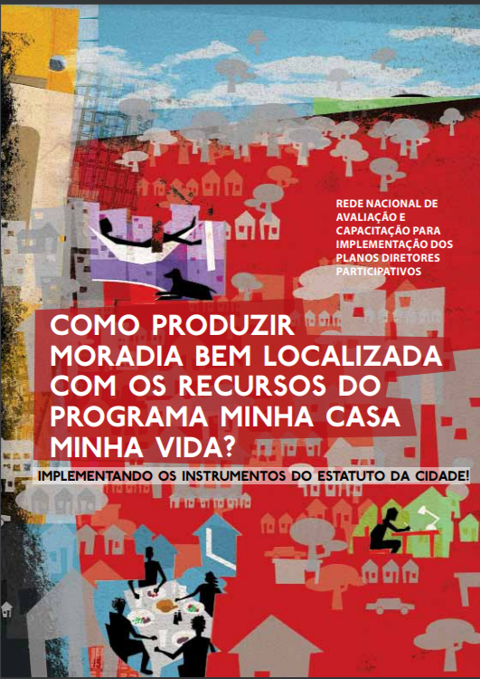 Como produzir moradia bem localizada com os recursos do PROGRAMA MINHA CASA MINHA VIDA?