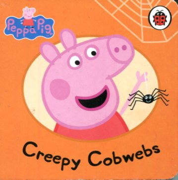 Peppa Pig: Creepy Cobwebs (Board book)