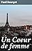 Un Coeur de femme: Exploration des émotions féminines dans une société oppressive du XIXe siècle (French Edition)