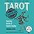 Tarot: No Questions Asked: Mastering the Art of Intuitive Reading
