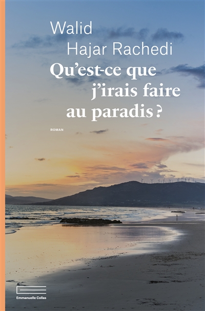Qu’est-ce que j’irais faire au paradis ?