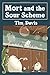Mort and the Sour Scheme by Tim Davis