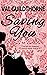 Saving You (Hidden in Plain Sight Book 1)
