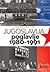 Jugoslavija : poglavlje 1980–1991