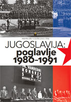Jugoslavija : poglavlje 1980–1991