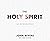The Holy Spirit: An Introduction