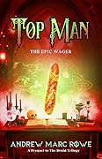Top Man: The Epic Wager