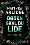 Døden skal du lide by M.J. Arlidge