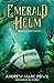 Emerald Helm (Tales Of Courtly Valour #1)