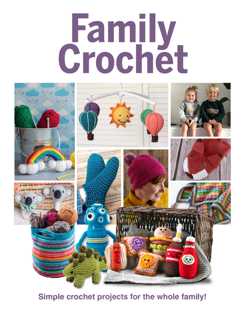 Family Crochet: Simple Crochet Projects for the Whole Family!