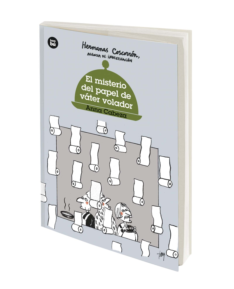 El misterio del papel de váter volador: Hermanas Coscorrón (Hermanas Coscorrón/ Coscorrón Sisters) (Spanish Edition)