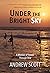 Under the Bright Sky: A Mem...
