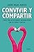 Convivir y compartir: Claves para relacionarte saludablemente con los demás y contigo (Spanish Edition)