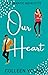 Our Heart: A Romantic Workp...