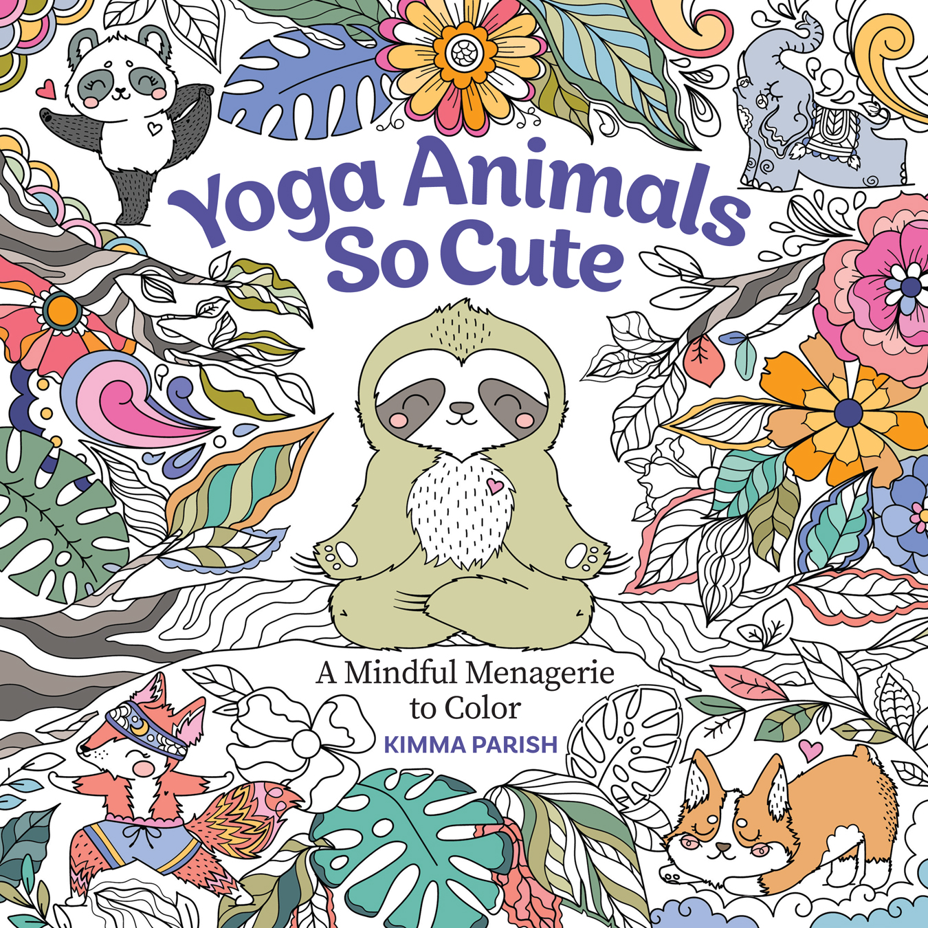 Yoga Animals So Cute: A Mindful Menagerie to Color (Get Creative, 6)