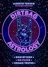 Dirtbag Astrology...