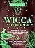 Wicca Nature Magic: A Beginner's Guide to Working with Nature Spellcraft (The Mystic Library, 7)