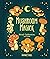 Mushroom Magick: Ritual, Celebration, and Lore