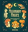 Mushroom Magick by Shawn Engel