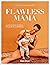 Flawless Mama - La philosop...