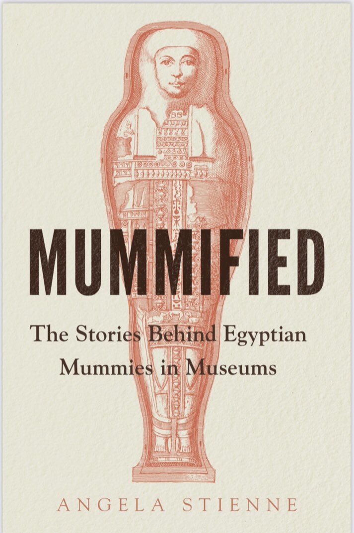 Mummified: The Stories Behind Egyptian Mummies in Museums (Hardcover)