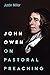 John Owen on Pastoral Preaching