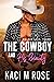 The Cowboy and His Beauty Second Chance Romance (Walker Lake, Texas Book 1) by Kaci M. Rose