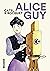 Alice Guy (French Edition)