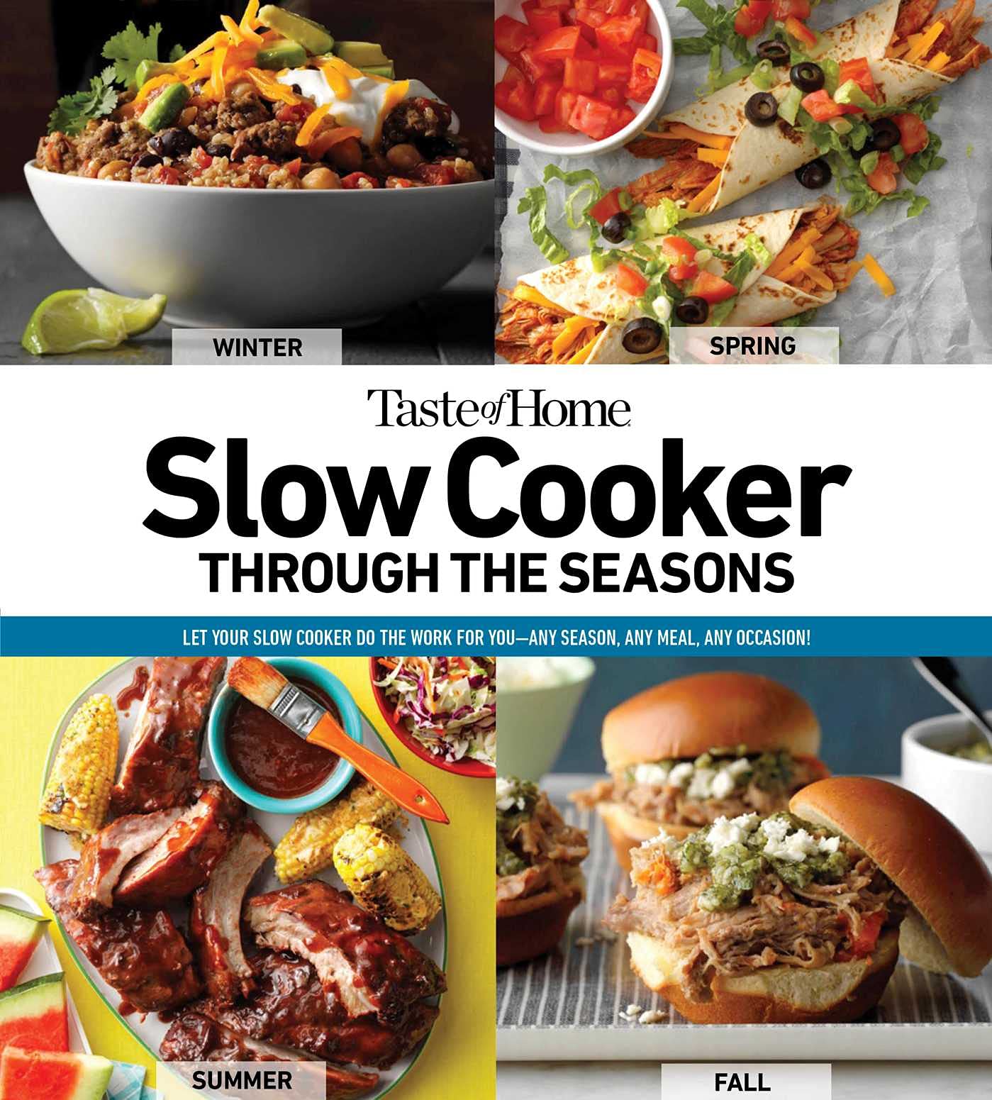 Taste of Home Slow Cooker Through the Seasons: 352 Recipes that Let Your Slow Cooker Do the Work (Kindle Edition)